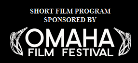 Many thanks to the Omaha Film Festival for sponsoring the Films!! Omaha Film Festival Logo